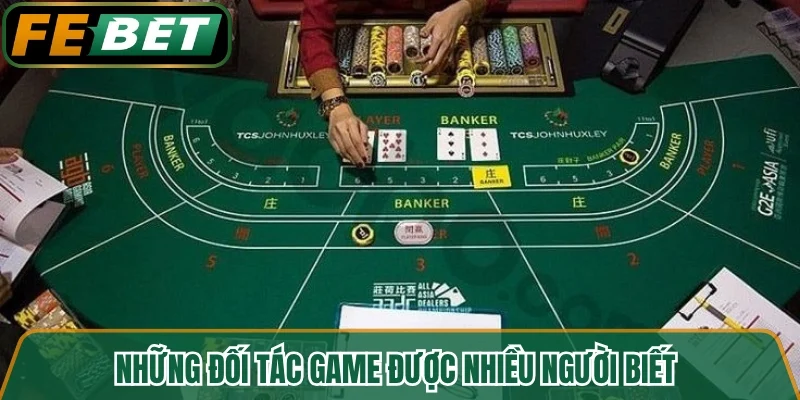 Những đối tác game được nhiều người biết 