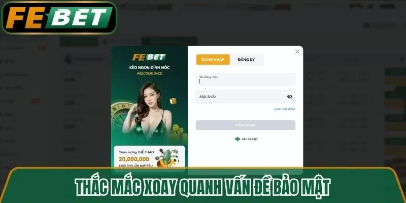 Thắc mắc xoay quanh vấn đề bảo mật