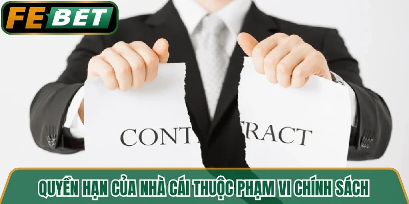 Quyền hạn của nhà cái thuộc phạm vi chính sách