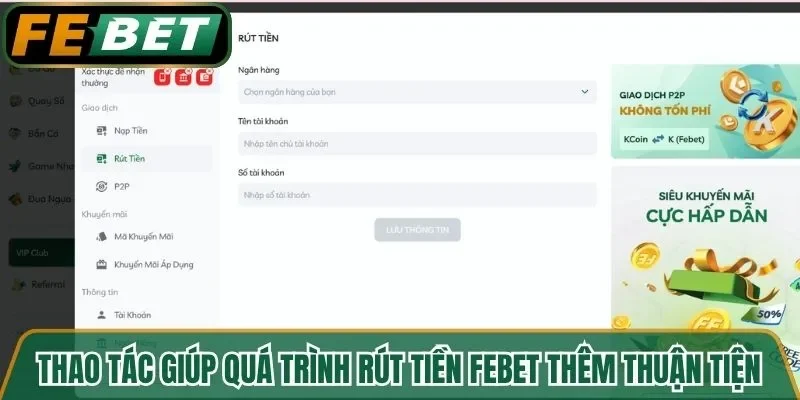 Thao tác giúp quá trình rút tiền FEBET thêm thuận tiện